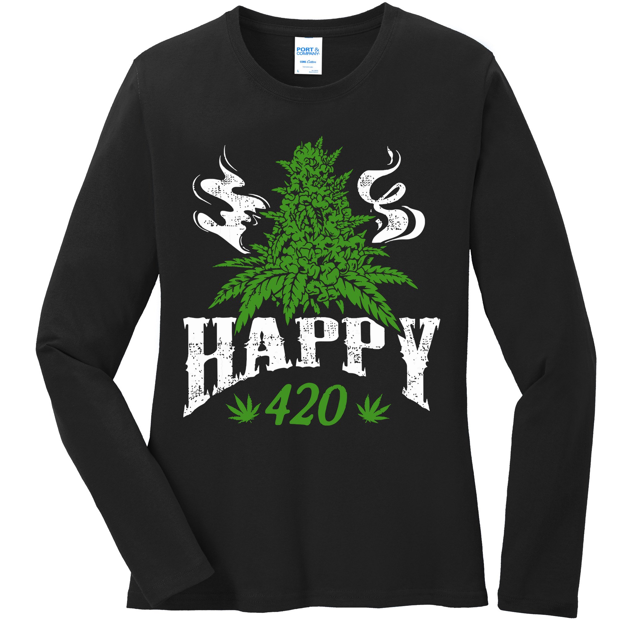 Happy 420 Marijuana Merch To Celebrate Weed Day On 420 Ladies Long Sleeve Shirt