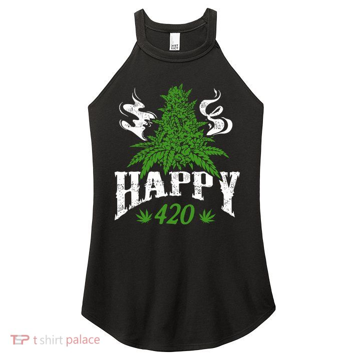 Happy 420 Marijuana Merch To Celebrate Weed Day On 420 Women's Perfect Tri Rocker Tank
