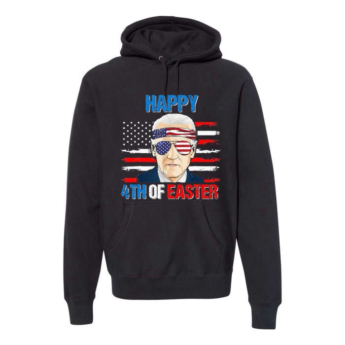 Happy 4th Of Easter Biden Confused 4th Of July American Flag  Premium Hoodie