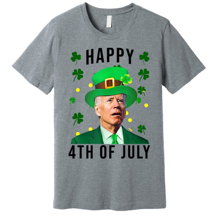 Happy 4th Of July Joe Biden St Patrick's Day Funny Premium T-Shirt