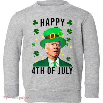 Happy 4th Of July Joe Biden St Patrick's Day Funny Toddler Sweatshirt