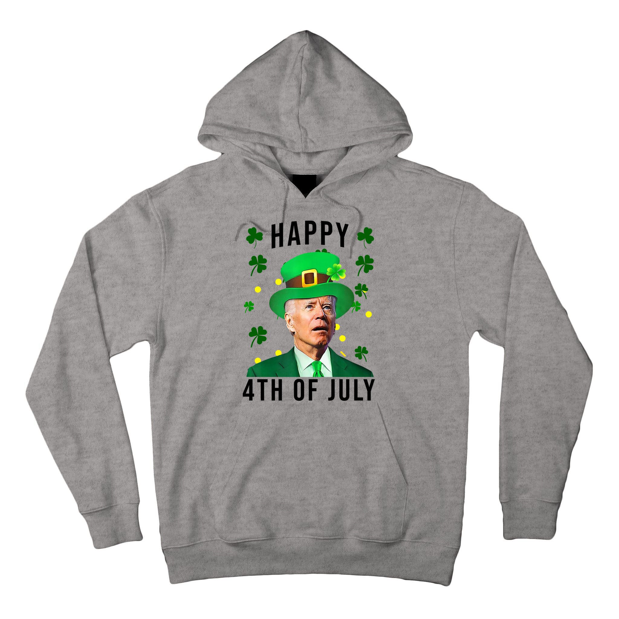 Happy 4th Of July Joe Biden St Patrick's Day Funny Tall Hoodie