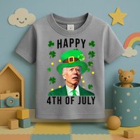 Happy 4th Of July Joe Biden St Patrick's Day Funny Toddler T-Shirt