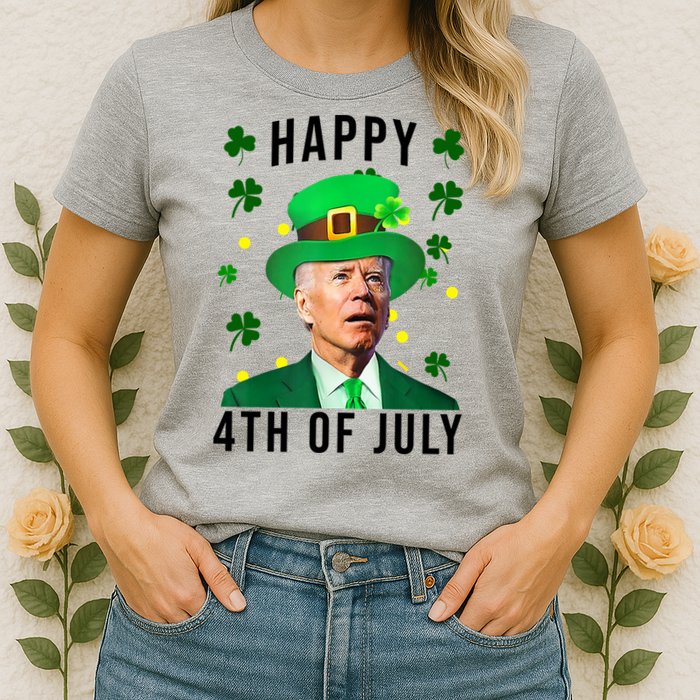 Happy 4th Of July Joe Biden St Patrick's Day Funny Womens T-Shirt