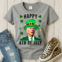 Happy 4th Of July Joe Biden St Patrick's Day Funny Womens T-Shirt