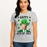Happy 4th Of July Joe Biden St Patrick's Day Funny Womens T-Shirt
