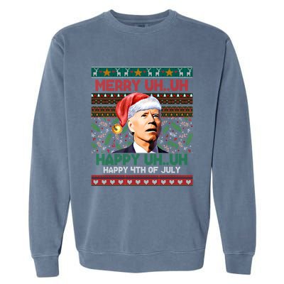 Happy 4th Of July Joe Biden Merry Uh Uh Ugly Christmas Gift Garment-Dyed Sweatshirt