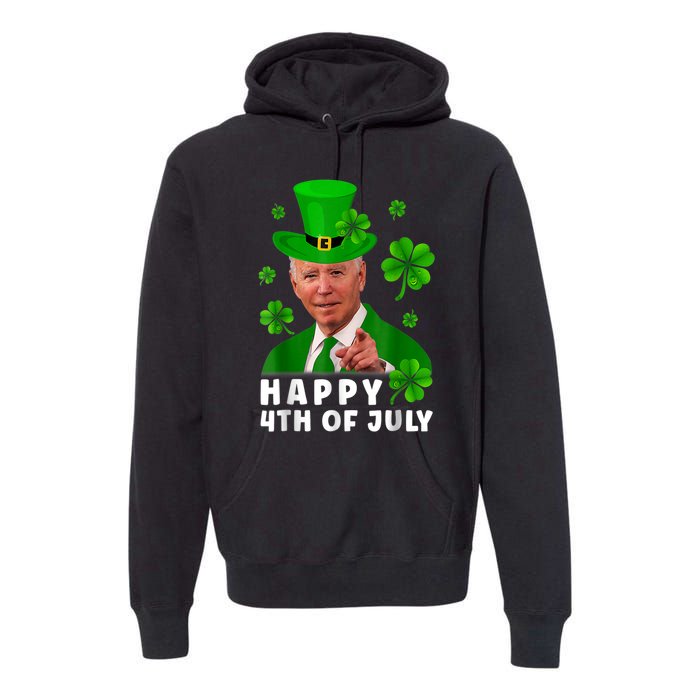 Happy 4th Of July Anti Joe Biden Shamrock St Patricks Day Premium Hoodie