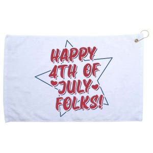 Happy 4th Of July Folks Grommeted Golf Towel