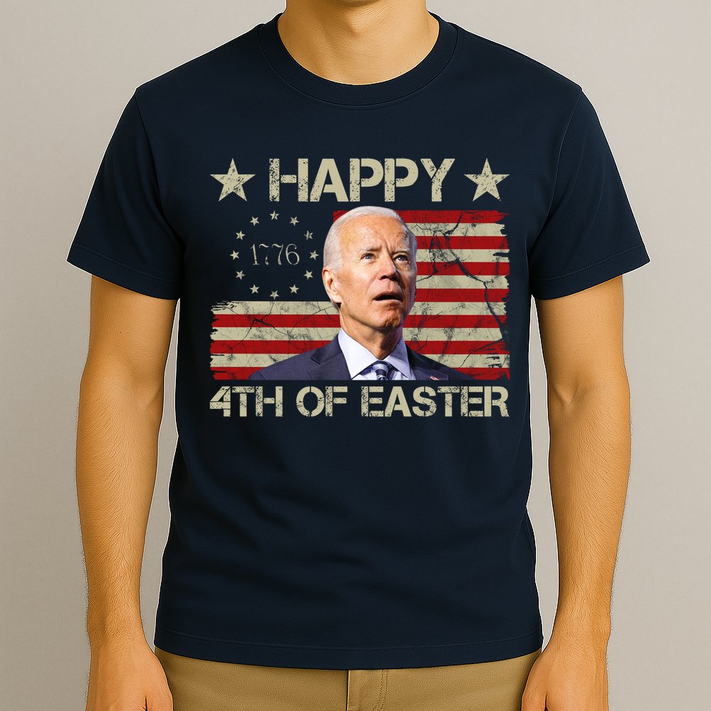 Happy 4th Of Easter Funny Usa Anti Biden T-Shirt