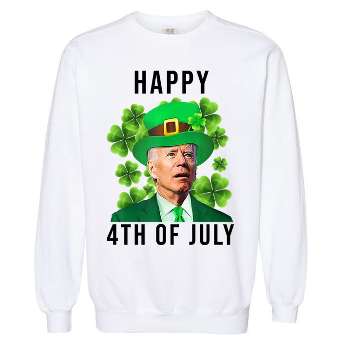 Happy 4th Of July Joe Biden Funny St Patrick's Day Garment-Dyed Sweatshirt