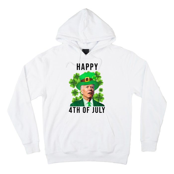 Happy 4th Of July Joe Biden Funny St Patrick's Day Hoodie