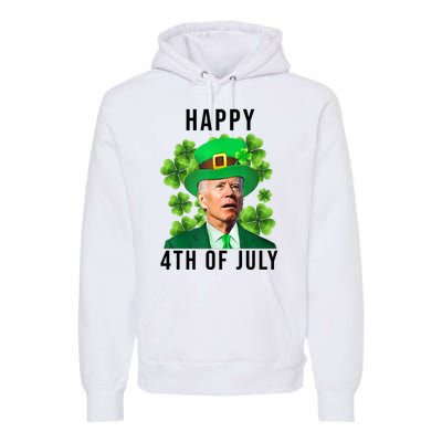 Happy 4th Of July Joe Biden Funny St Patrick's Day Premium Hoodie