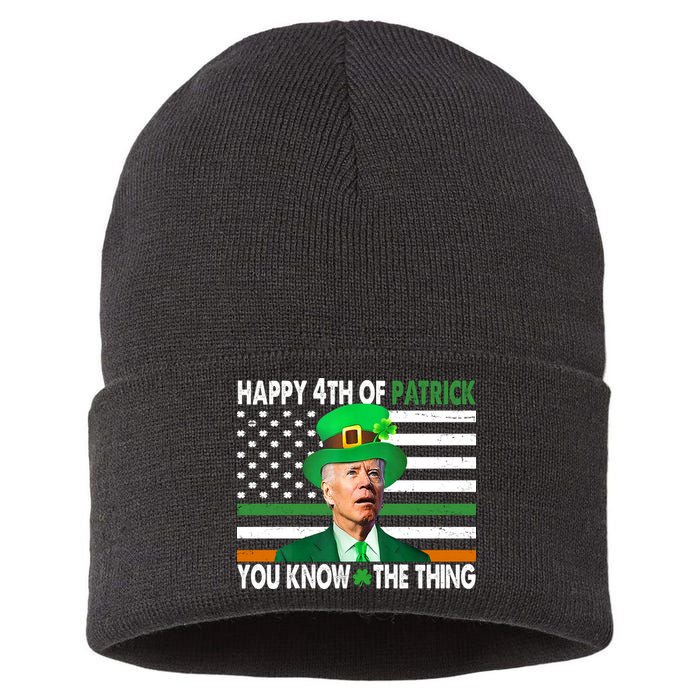 Happy 4th Of Patrick You Know The Thing Funny Biden Sustainable Knit Beanie