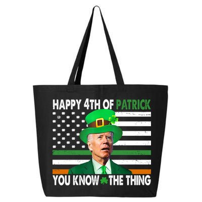 Happy 4th Of Patrick You Know The Thing Funny Biden 25L Jumbo Tote