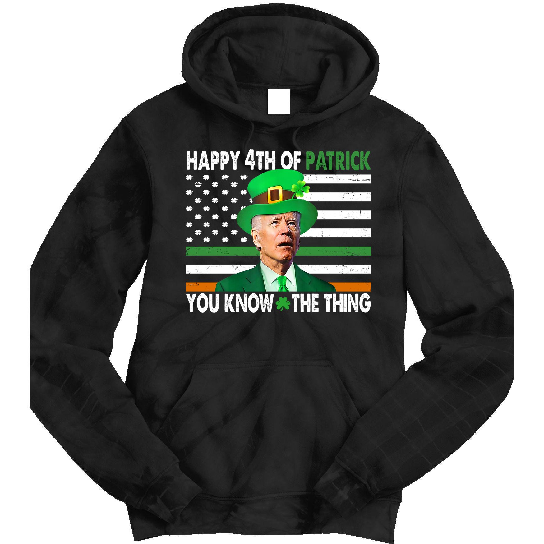 Happy 4th Of Patrick You Know The Thing Funny Biden Tie Dye Hoodie