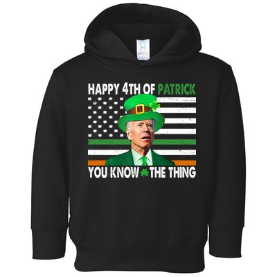 Happy 4th Of Patrick You Know The Thing Funny Biden Toddler Hoodie