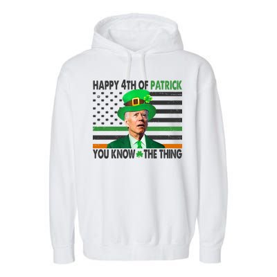 Happy 4th Of Patrick You Know The Thing Funny Biden Garment-Dyed Fleece Hoodie