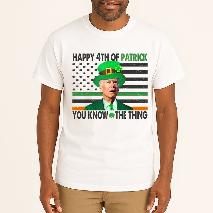 Happy 4th Of Patrick You Know The Thing Funny Biden Tall T-Shirt