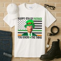 Happy 4th Of Patrick You Know The Thing Funny Biden Tall T-Shirt