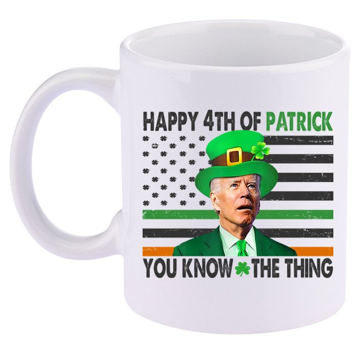 Happy 4th Of Patrick You Know The Thing Funny Biden 11oz C Handle Ceramic Mug