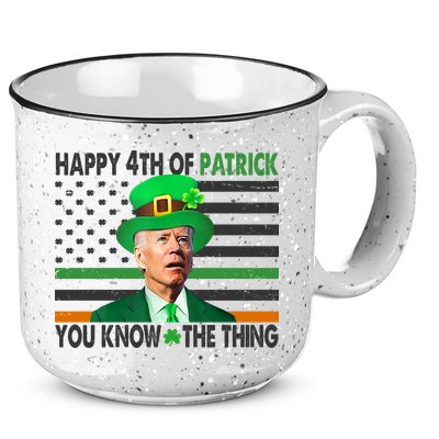 Happy 4th Of Patrick You Know The Thing Funny Biden 15oz Campfire Ceramic Mug