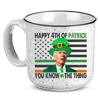 Happy 4th Of Patrick You Know The Thing Funny Biden 15oz Campfire Ceramic Mug