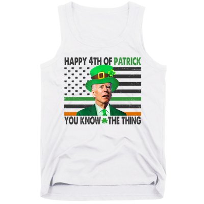 Happy 4th Of Patrick You Know The Thing Funny Biden Tank Top