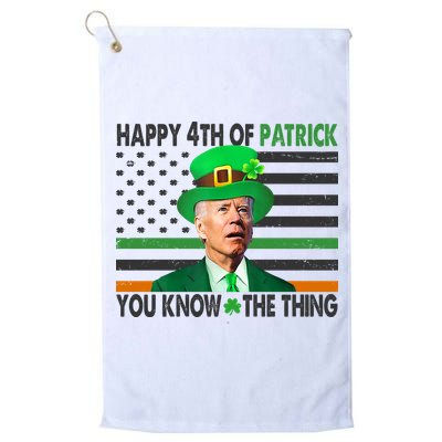 Happy 4th Of Patrick You Know The Thing Funny Biden Golf Towel