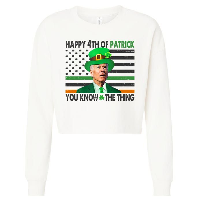 Happy 4th Of Patrick You Know The Thing Funny Biden Cropped Pullover Crew