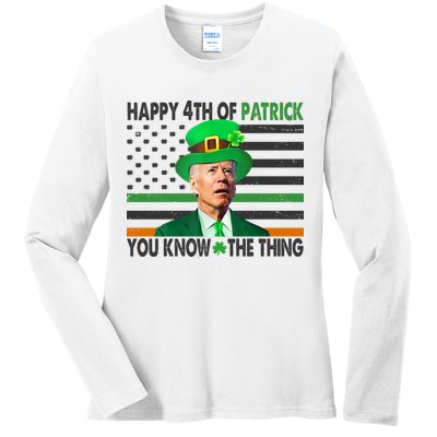 Happy 4th Of Patrick You Know The Thing Funny Biden Ladies Long Sleeve Shirt