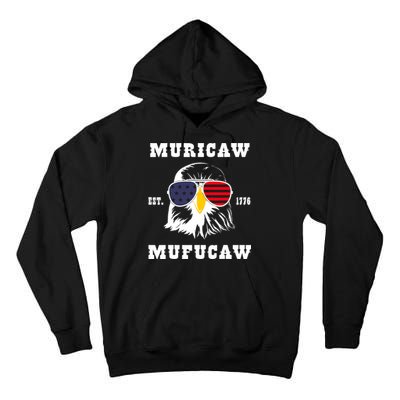 Happy 4th Of July Muricaw Mufucaw 1776 Tall Hoodie