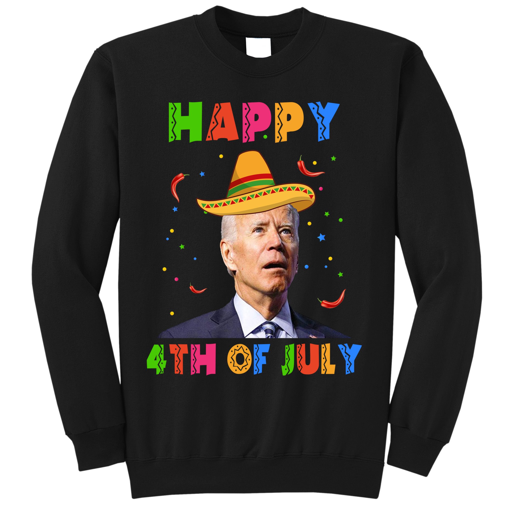 Happy 4th Of July Cinco De Mayo Funny Joe Biden Sweatshirt
