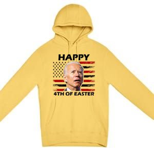 Happy 4th Of Easter Joe Biden Funny Premium Pullover Hoodie