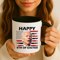Happy 4th Of Easter Joe Biden Funny Mug