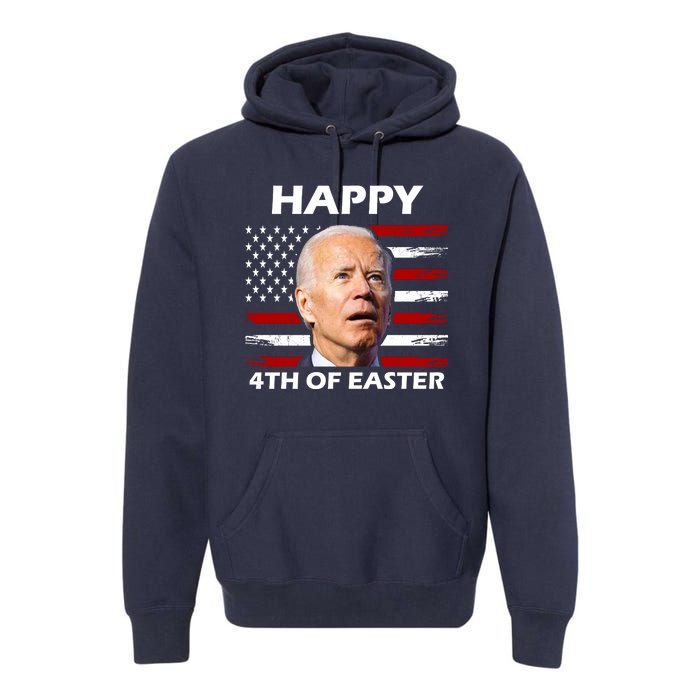 Happy 4th Of Easter Joe Biden Funny Premium Hoodie