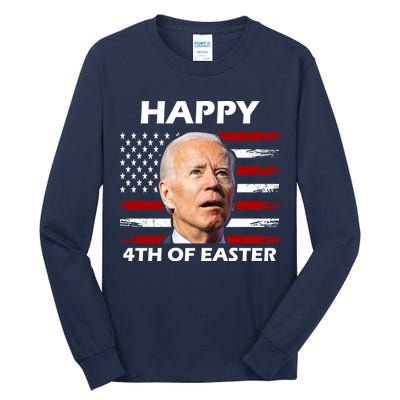 Happy 4th Of Easter Joe Biden Funny Tall Long Sleeve T-Shirt