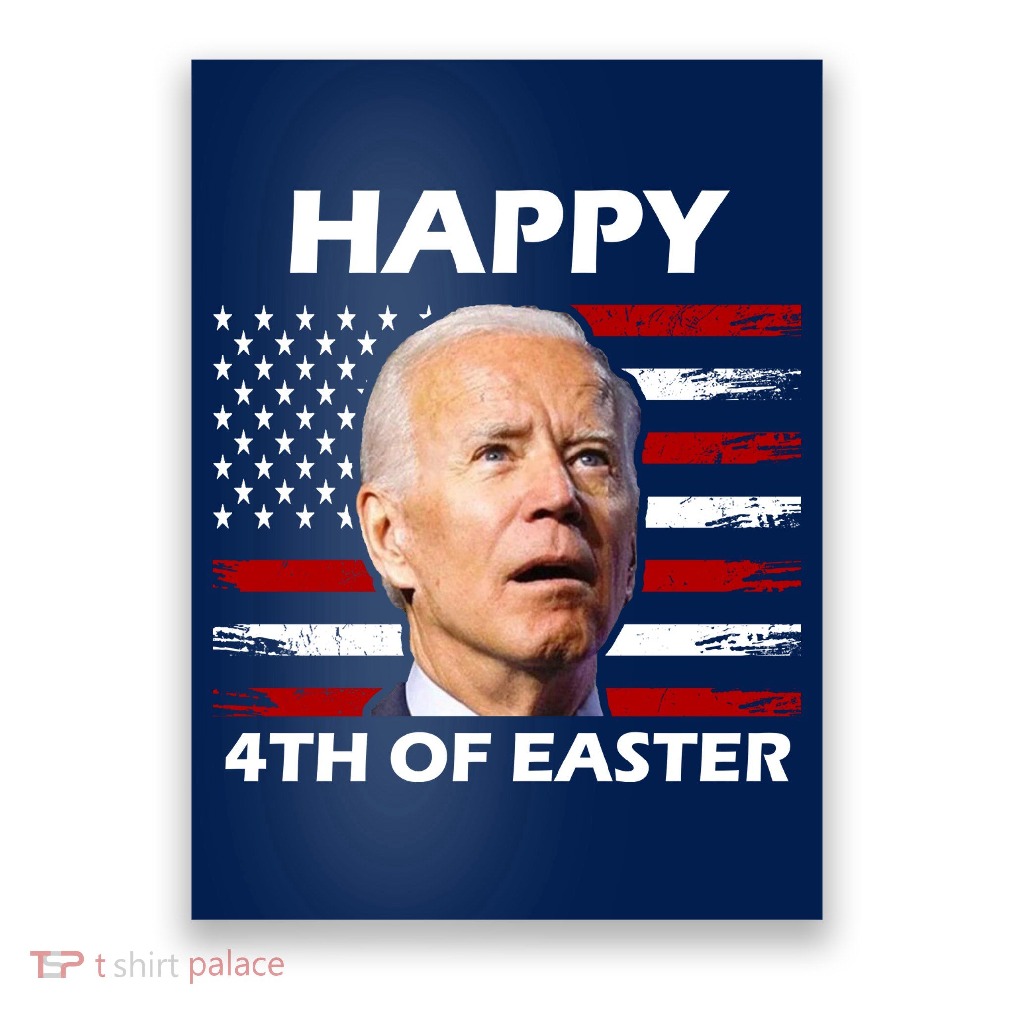Happy 4th Of Easter Joe Biden Funny Poster