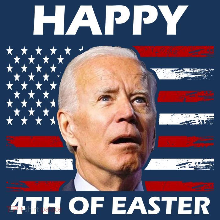 Happy 4th Of Easter Joe Biden Funny Poster