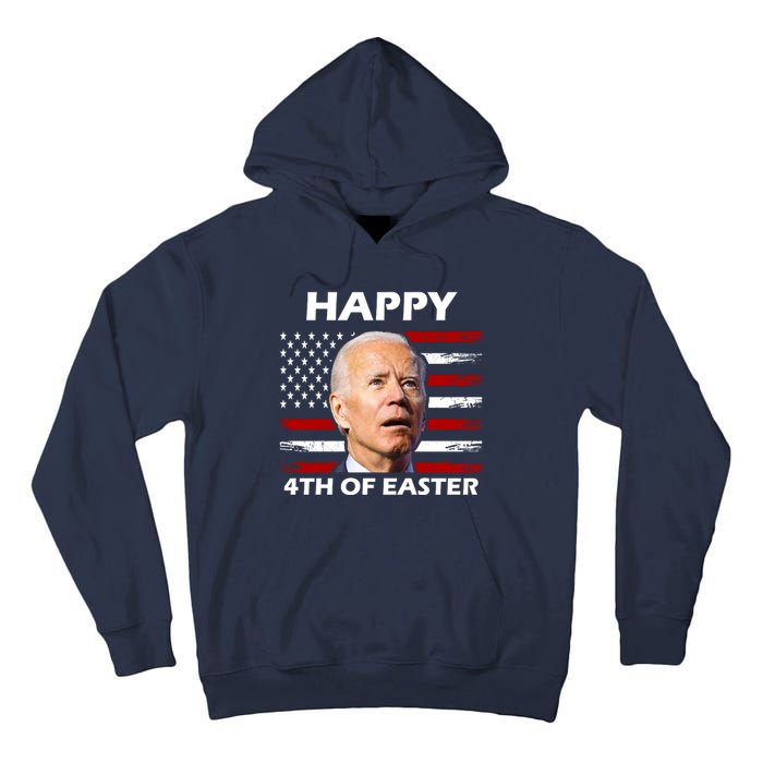 Happy 4th Of Easter Joe Biden Funny Tall Hoodie