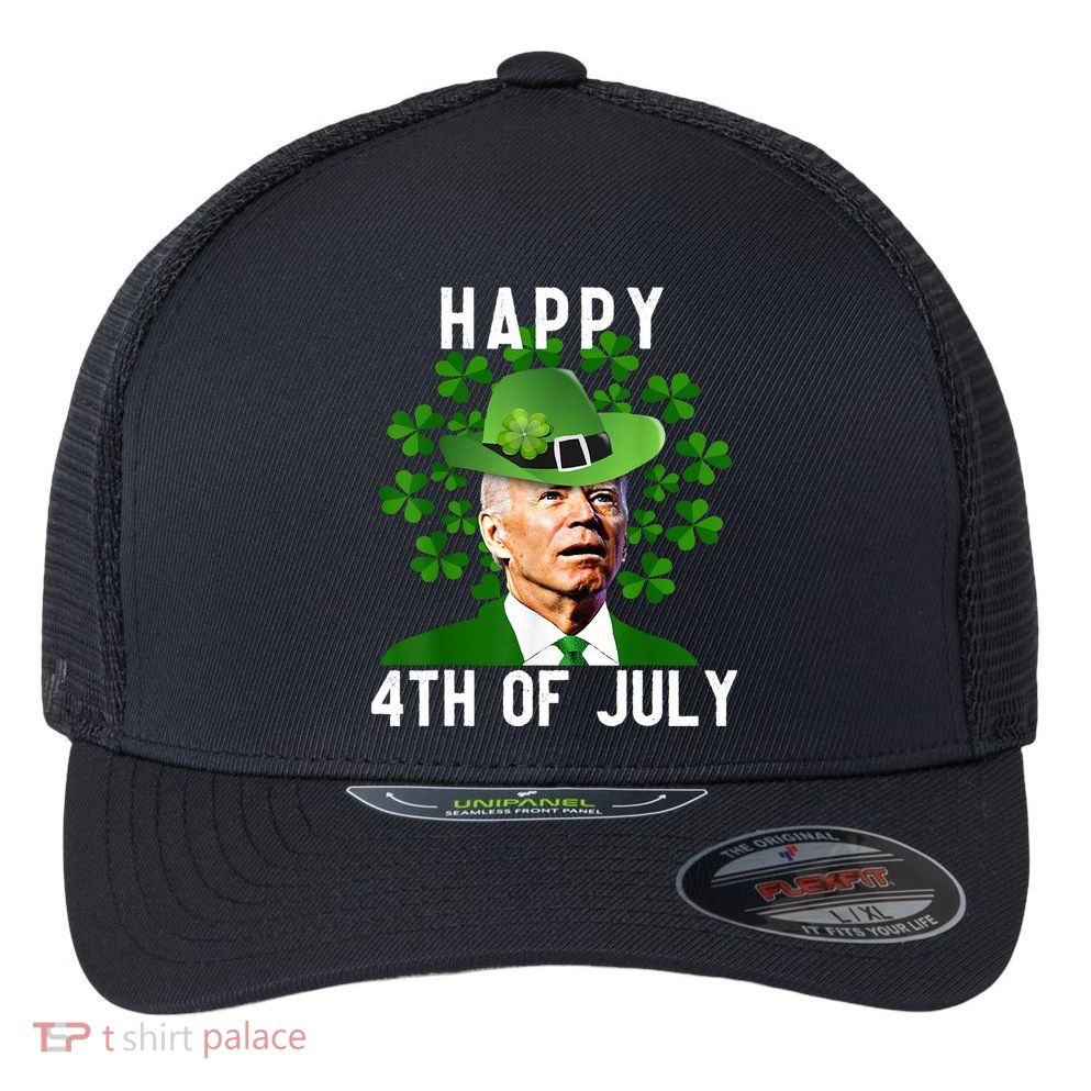 Happy 4th Of July Joe Biden St Patrick's Day Flexfit Unipanel Trucker Cap