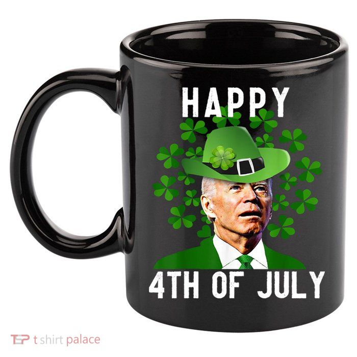 Happy 4th Of July Joe Biden St Patrick's Day 11oz C Handle Ceramic Mug