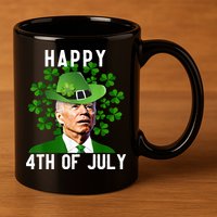 Happy 4th Of July Joe Biden St Patrick's Day 11oz C Handle Ceramic Mug