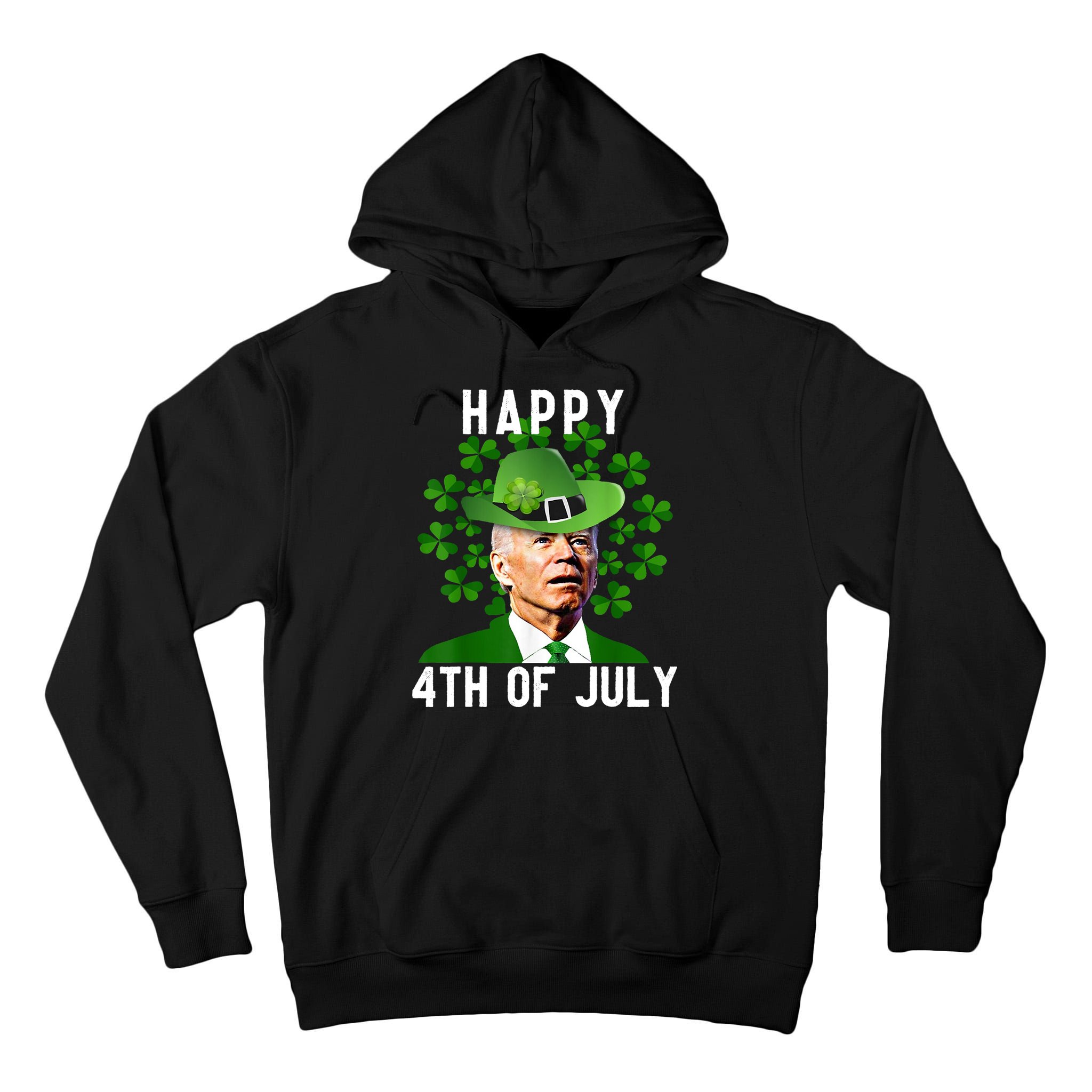 Happy 4th Of July Joe Biden St Patrick's Day Tall Hoodie