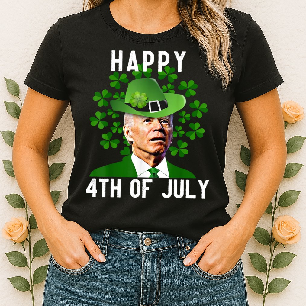 Happy 4th Of July Joe Biden St Patrick's Day Womens T-Shirt