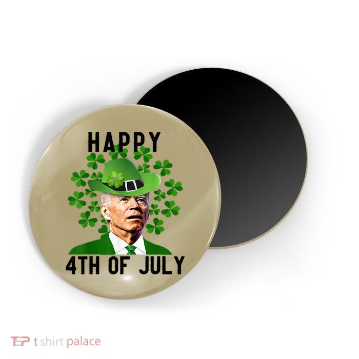 Happy 4th Of July Joe Biden St Patrick's Day Magnet