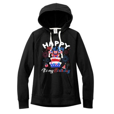 Happy 4th Of July And Its My Birthday Funny Patriotic Women's Fleece Hoodie