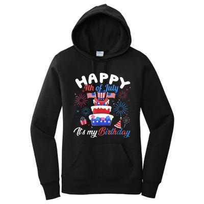 Happy 4th Of July And Its My Birthday Funny Patriotic Women's Pullover Hoodie