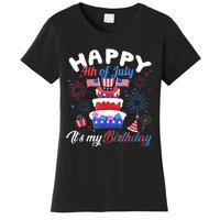 Happy 4th Of July And Its My Birthday Funny Patriotic Women's T-Shirt