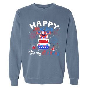 Happy 4th Of July And Its My Birthday Funny Patriotic Garment-Dyed Sweatshirt